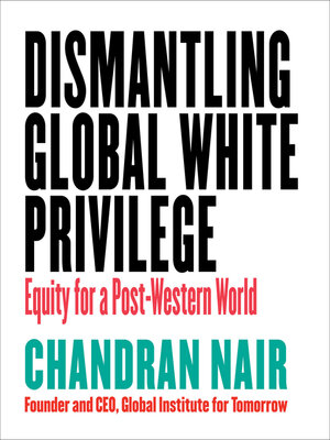 cover image of Dismantling Global White Privilege